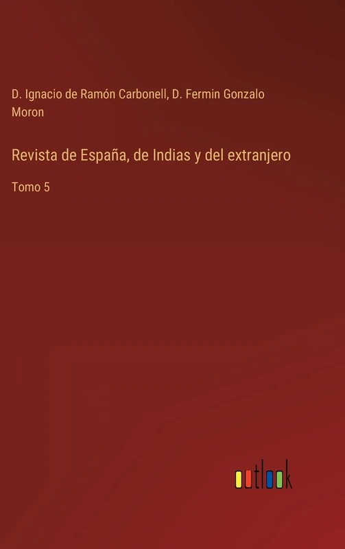 Revista de España, de Indias y del extranjero: Tomo 5