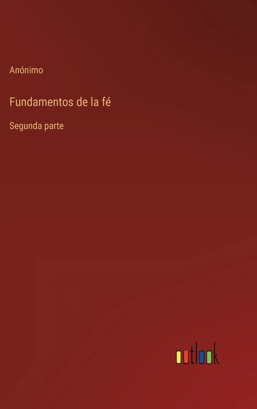 Fundamentos de la fé: Segunda parte