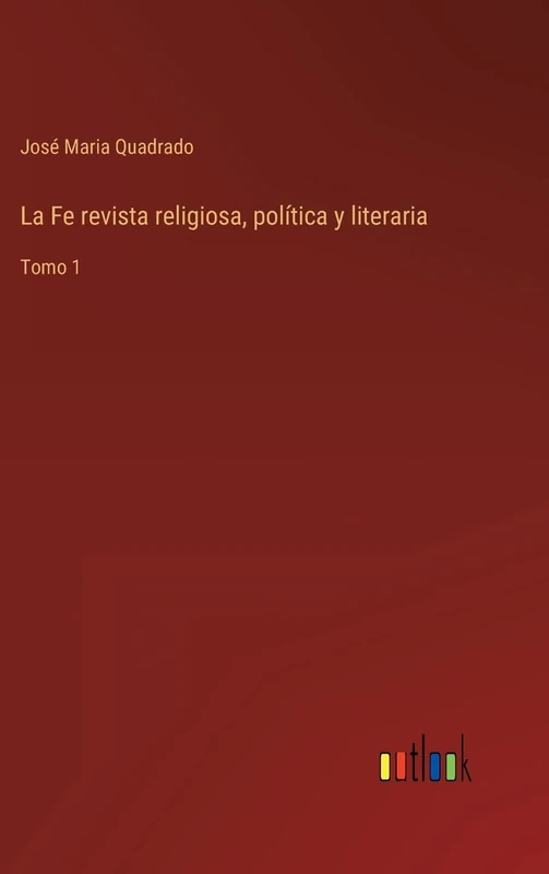 La Fe revista religiosa, política y literaria: Tomo 1 - Image 1
