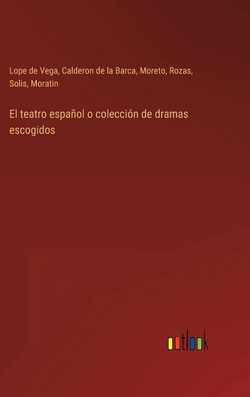 El teatro español o colección de dramas escogidos