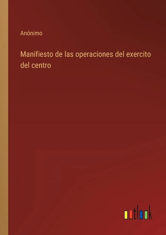 Manifiesto de las operaciones del exercito del centro