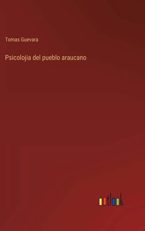Psicolojia del pueblo araucano