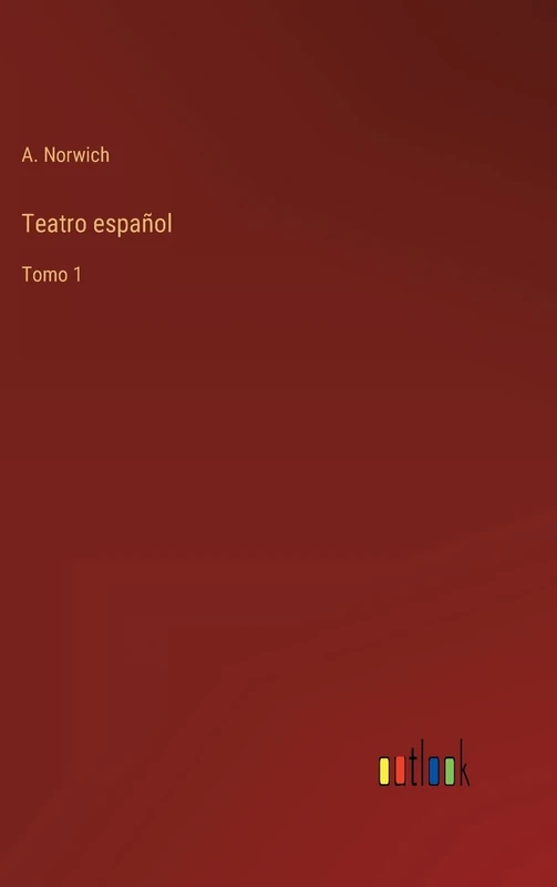 Teatro español: Tomo 1