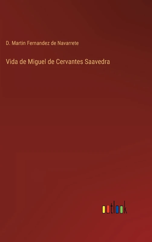 Vida de Miguel de Cervantes Saavedra