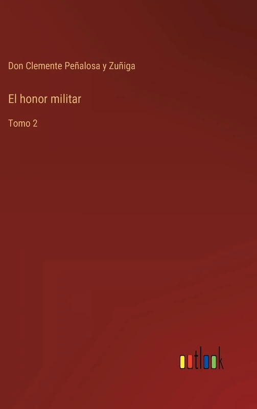 El honor militar: Tomo 2