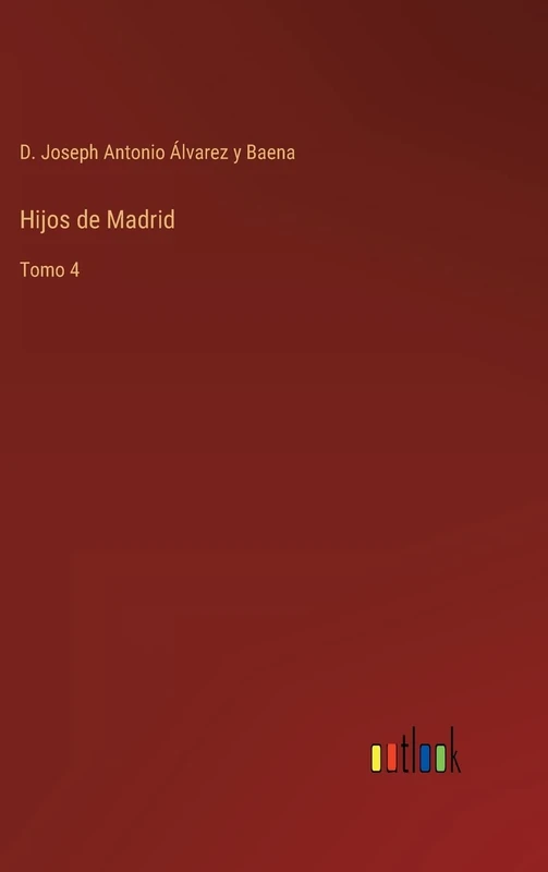 Hijos de Madrid: Tomo 4
