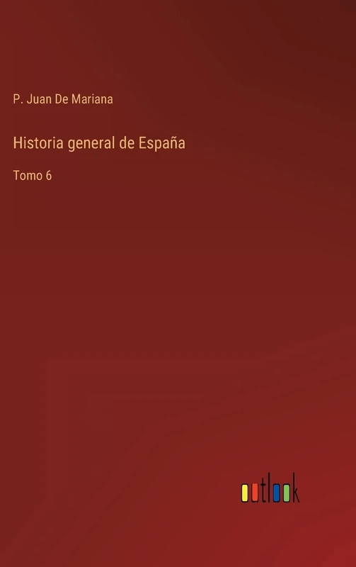 Historia general de España: Tomo 6 - Image 1