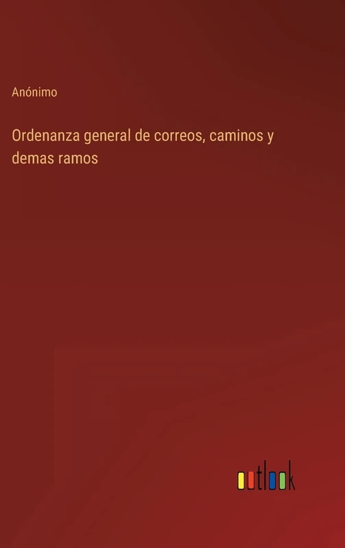 Ordenanza general de correos, caminos y demas ramos