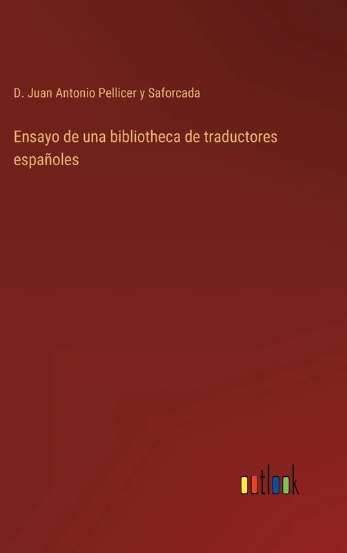 Ensayo de una bibliotheca de traductores españoles