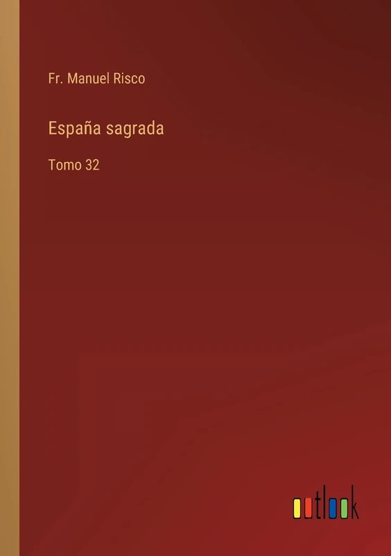España sagrada: Tomo 32