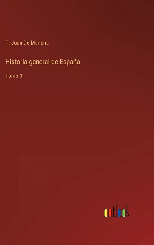 Historia general de España: Tomo 3 - Image 1