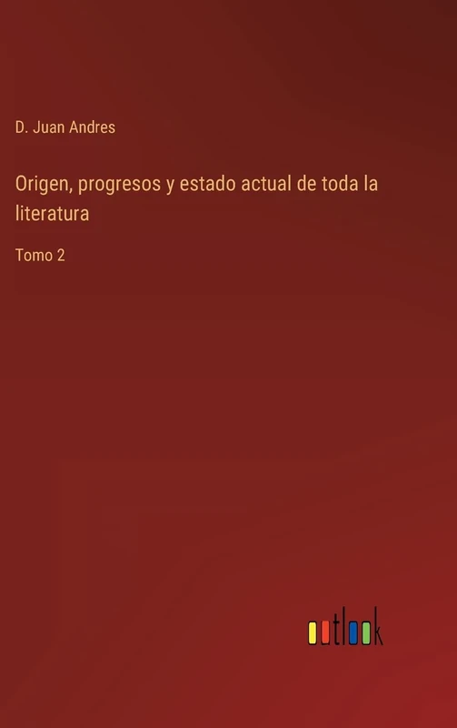Origen, progresos y estado actual de toda la literatura: Tomo 2 - Image 1