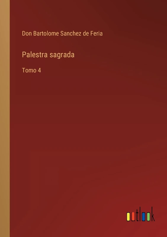 Palestra sagrada: Tomo 4
