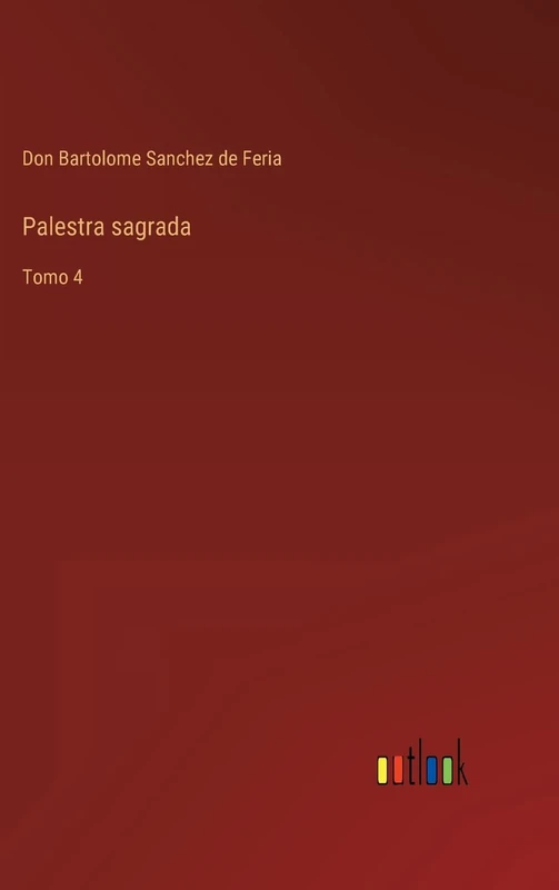 Palestra sagrada: Tomo 4