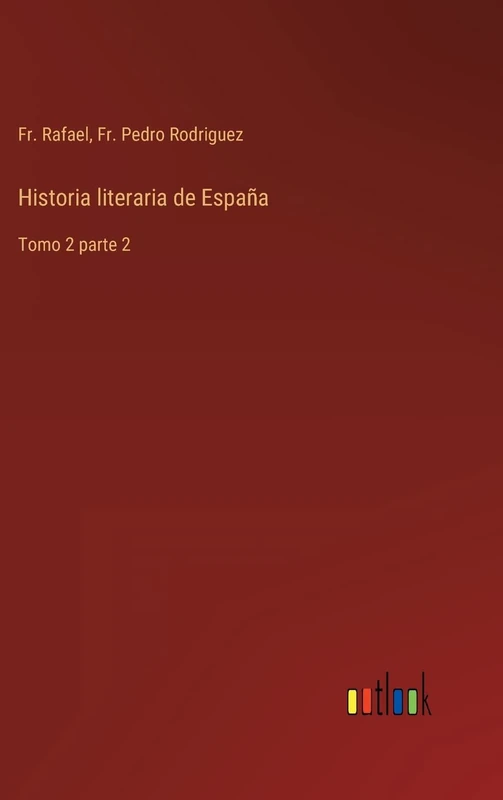 Historia literaria de España: Tomo 2 parte 2