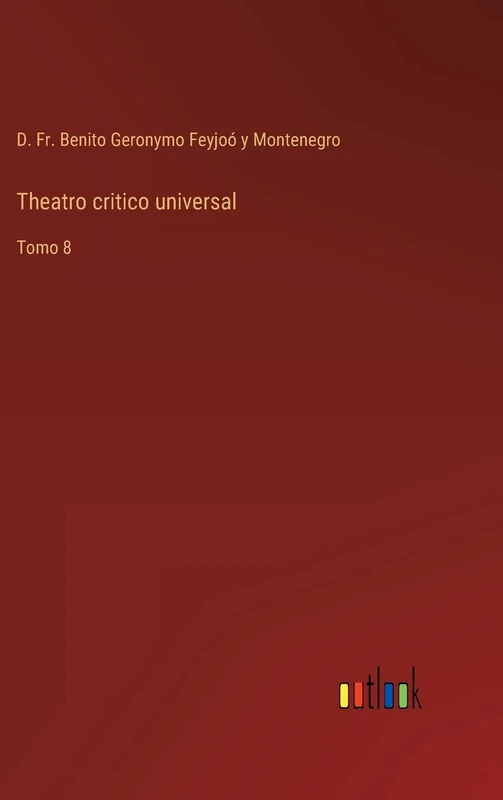 Theatro critico universal: Tomo 8