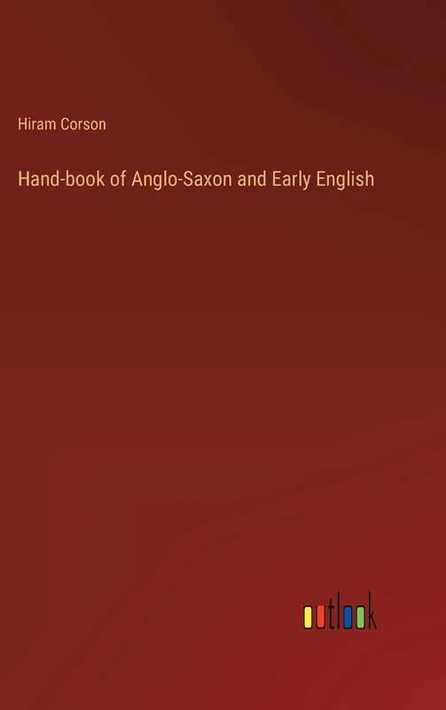 Hand-book of Anglo-Saxon and Early English