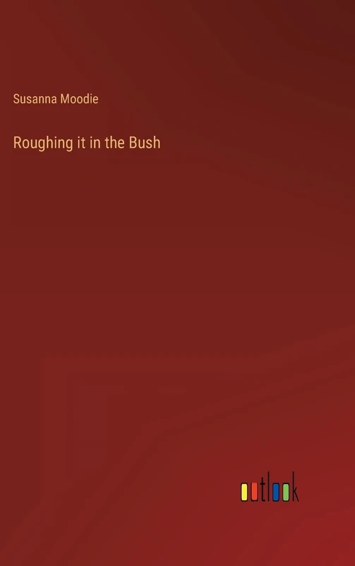 Roughing it in the Bush - Image 1