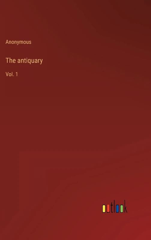 The antiquary: Vol. 1