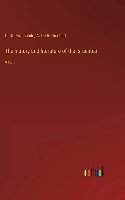The history and literature of the Israelites: Vol. 1