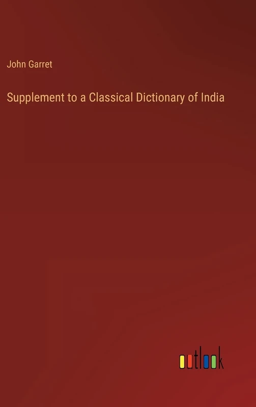 Supplement to a Classical Dictionary of India