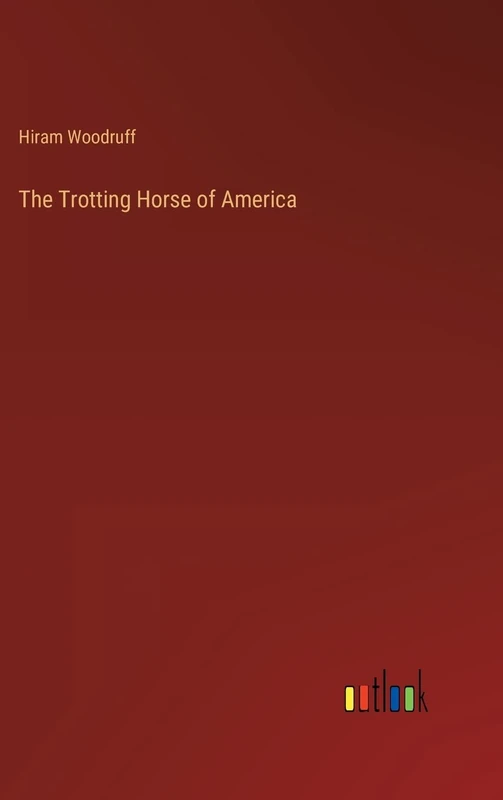 The Trotting Horse of America