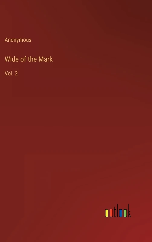 Wide of the Mark: Vol. 2