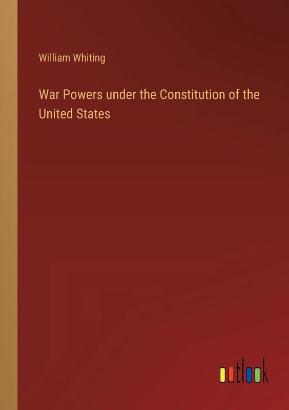 War Powers under the Constitution of the United States
