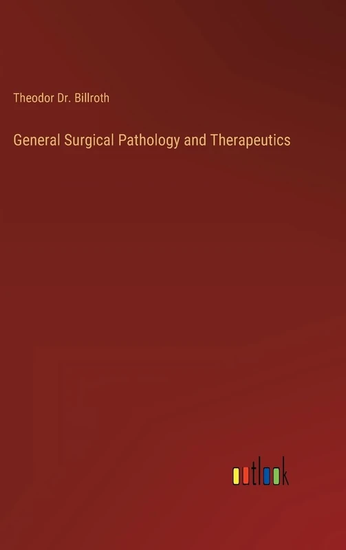 General Surgical Pathology and Therapeutics