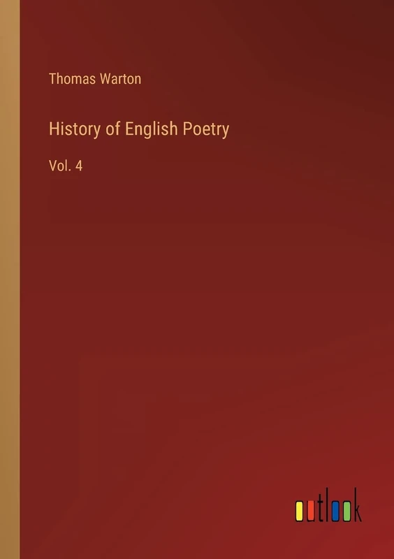 History of English Poetry: Vol. 4