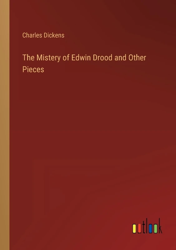 The Mistery of Edwin Drood and Other Pieces