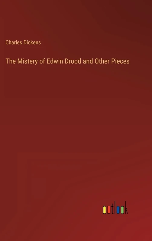 The Mistery of Edwin Drood and Other Pieces
