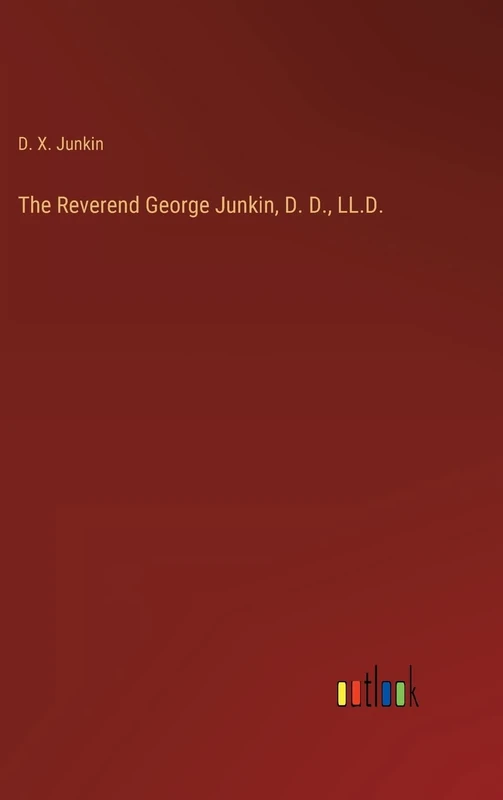 The Reverend George Junkin, D. D., LL.D.