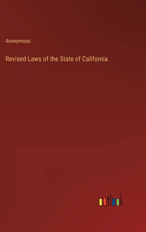Revised Laws of the State of California