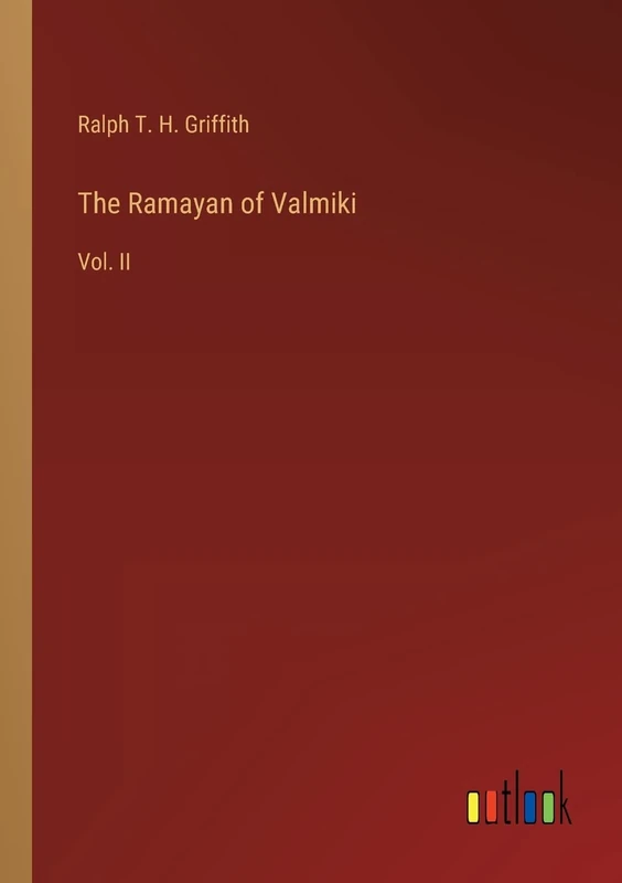 The Ramayan of Valmiki: Vol. II