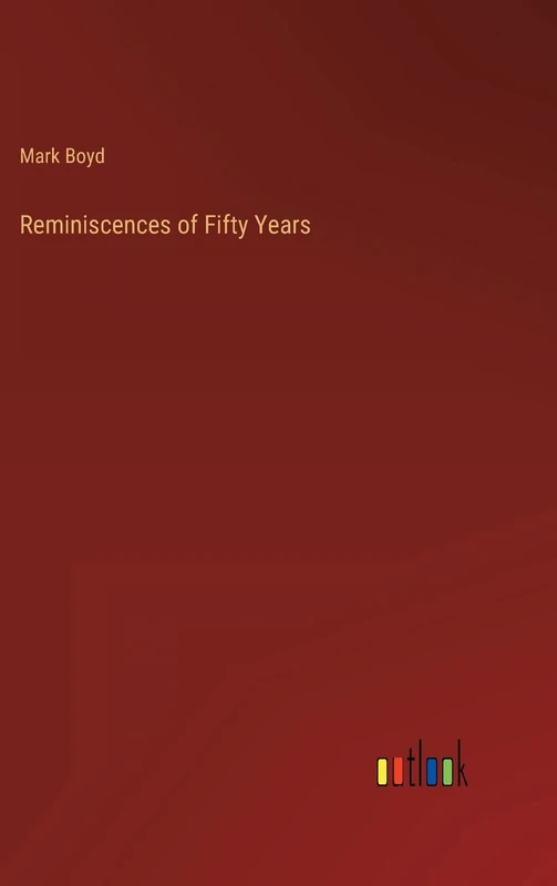 Reminiscences of Fifty Years