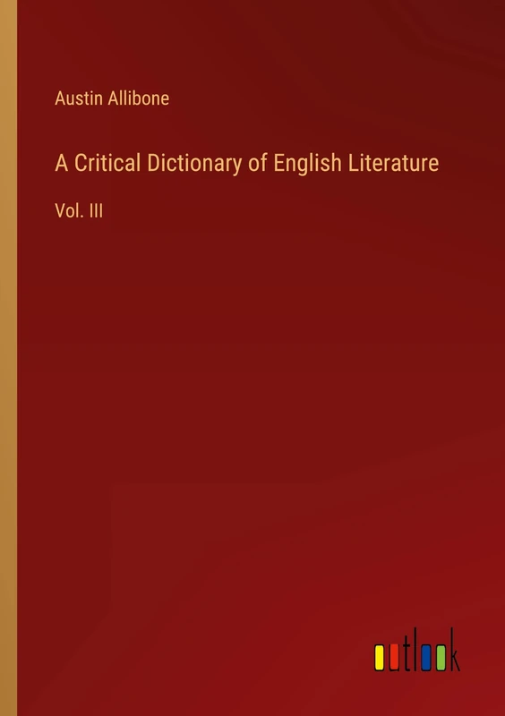 A Critical Dictionary of English Literature: Vol. III - Image 1