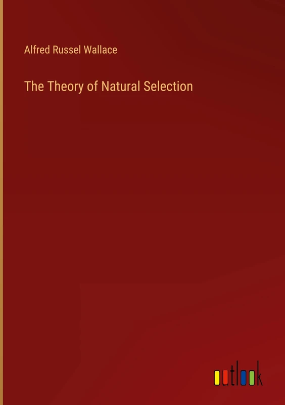 The Theory of Natural Selection