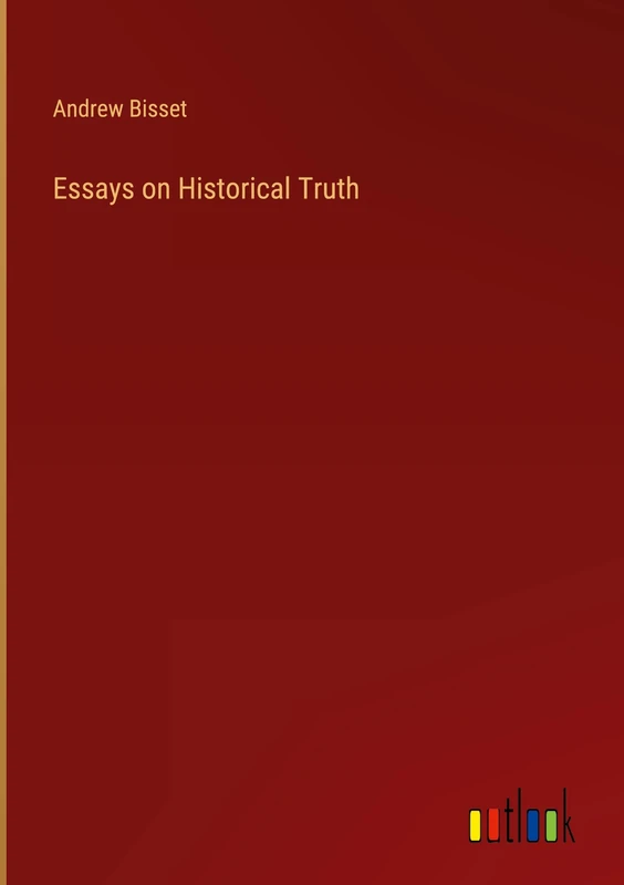 Essays on Historical Truth