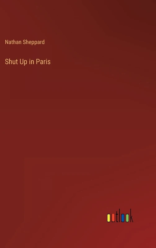 Shut Up in Paris