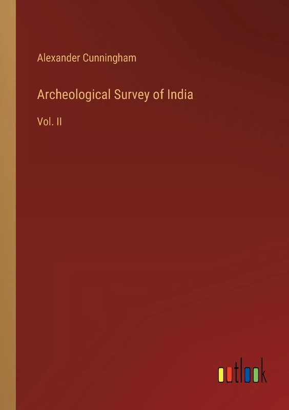 Archeological Survey of India: Vol. II