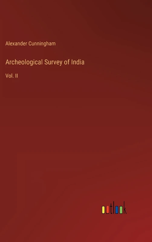 Archeological Survey of India: Vol. II