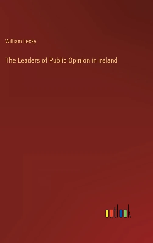 The Leaders of Public Opinion in ireland