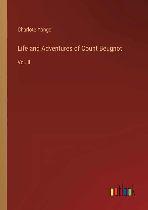 Life and Adventures of Count Beugnot: Vol. II - Image 1