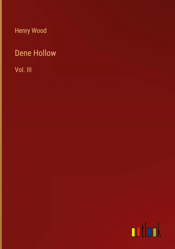 Dene Hollow: Vol. III