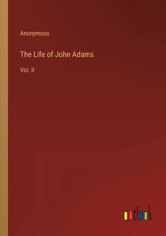 The Life of John Adams: Vol. II - Image 1