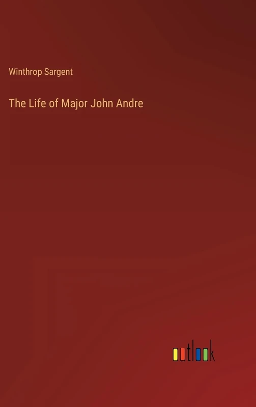 The Life of Major John Andre