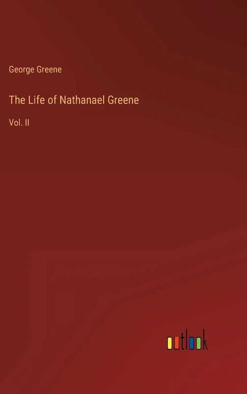 The Life of Nathanael Greene: Vol. II - Image 1