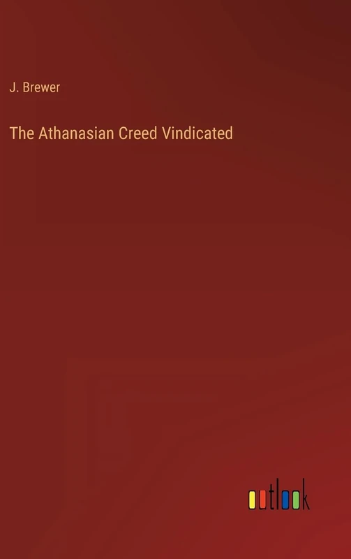 The Athanasian Creed Vindicated - Image 1