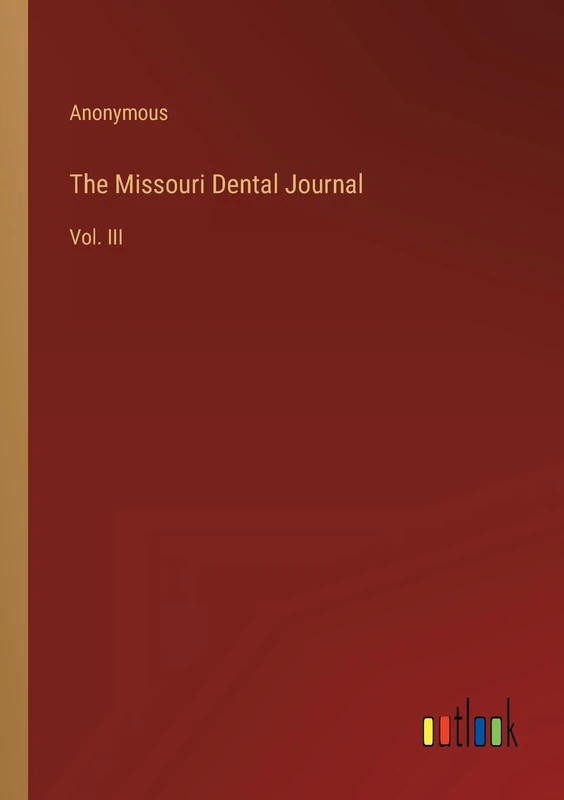 The Missouri Dental Journal: Vol. III